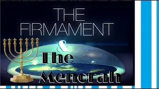 The Menorah & the Firmament