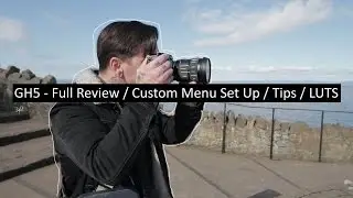 GH5 - Full Review. Custom Menu Set Up. Tips + LUTS