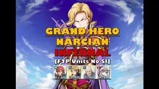 Fire Emblem Heroes - Narcian Infernal - [F2P units no SI but Camus is 5*]