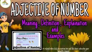 KINDS OF ADJECTIVES ||ADJECTIVE OF NUMBER || Definition || meaning || explanation and examples ||