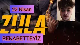 23 NİSAN ZULA REKABET ZAMANI!!!!!
