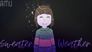 AMV / Sweater weather / Glitchtale / 100+ subs