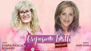 Ep. 101 Why Pleasure Matters with Dr. Nan Wise