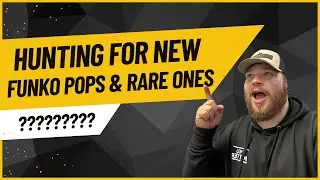 Hunting For New Funko Pops & Rare Ones!