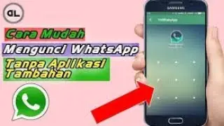 Tutorial Cara Mengunci Aplikasi Whatsapp Tanpa Aplikasi Tambahan