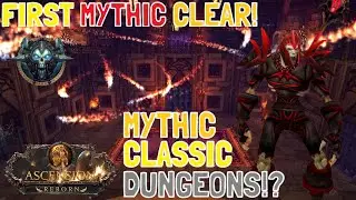 MYTHIC CLASSIC DUNGEONS ON ASCENSION! - FIRST MYTHIC CLEAR! (Project Ascension: Season 7 Draft)