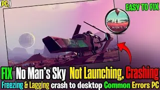 No Man’s Sky Lag, Stutter & Crash to Desktop FIX 2026 🌠💻