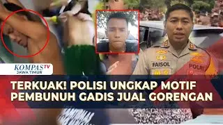 Terungkap! Polisi Beberkan Motif Sementara dari Pengakuan Tersangka Pembunuh Gadis Penjual Gorengan