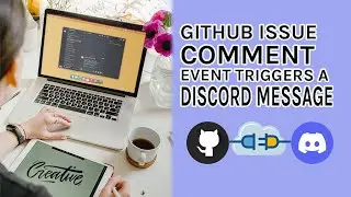 GitHub issue comment event triggers a Discord message