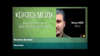 Mesut Med - Biranina Şehidan