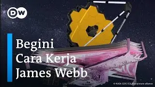 James Webb Teleskop Supercanggih Bantu Lihat Semesta Miliaran Tahun yang Lalu | DW Inovator