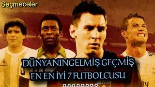 Gelmiş Geçmiş En İyi 7 Futbolcu