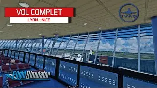 Vol Commenté MFS2020 | LYON - NICE | IVAO | Fenix a320 | TRACK IR