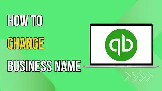 How To Change My Business Name On QuickBooks Online