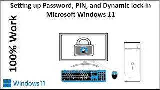 How to set up Password, PIN and Dynamic lock in Microsoft Windows 11? (100% Work)