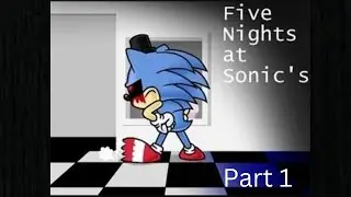Five Nights at Sonic's Let's Play Part 1