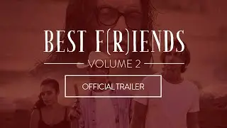 Best F(r)iends Volume 2 | Official Trailer [HD] (2018) Tommy Wiseau, Greg Sestero