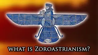 What is Zoroastrianism?