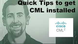 Quick tips to get Cisco CML up and running in your home lab