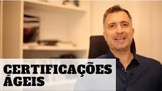 Quais certificações ágeis eu recomendo? [Decifrando Agile 5]