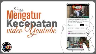 Cara Mengatur/Mengubah Kecepatan Video YouTube