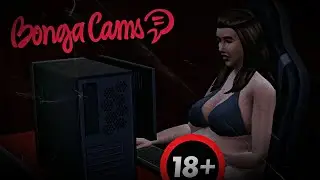 12 ЧАСОВ СТРИМА! МОД НА BONGA CAMS =) И ВЕБКАМ МОДЕЛЕЙ В THE SIMS 4 WHICKED WHIMS! День 2