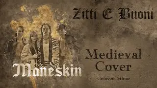Zitti E Buoni - Maneskin | MEDIEVAL COVER