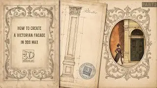 Beginner tutorial: How to create a Victorian facade in 3Ds Max (Part2)