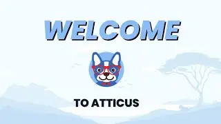 Welcome to Atticus 2024