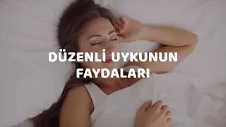 Düzenli Uykunun Faydalar