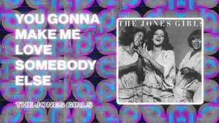 The Jones Girls - You Gonna Make Me Love Somebody Else (Official 12