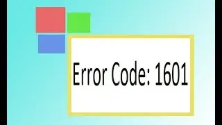 Как исправить ошибку 1601?