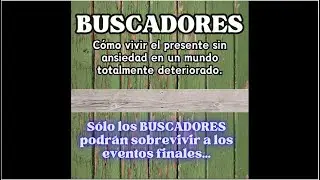 BUSCADORES: Sobreviviendo a los eventos finales.