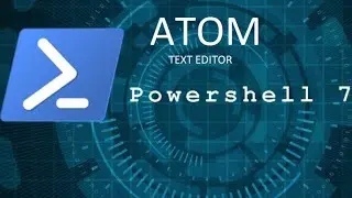 Fix Terminal problem in Atom Text Editor and run using Powershell 7. Install and update Powershell 7
