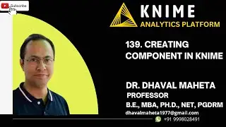 139. Creating Component in KNIME || Dr. Dhaval Maheta