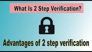 What Is 2 Step Verification?