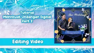 Tutoral membuat Undangan Digital "Digital Wedding Invitation" (Part 2) Mudah!!