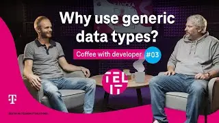 Kávička s developerom #03: Why use generic data types?