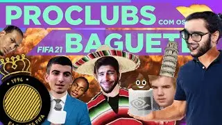 FIFA 21: Pro Clubs com os Baguetes #5