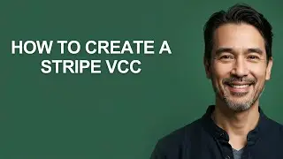 How to Create a Stripe Vcc - KevinHowTo