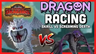 WHO IS THE FASTER DRAGON!? | Skrill VS Screaming Death [Challenge]- School of Dragons (SoD) Gameplay