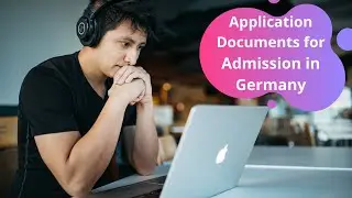 Documents Required for Admission in German Universities | Germany Student Visa Process