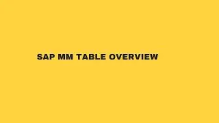 SAP MM TABLE OVERVIEW