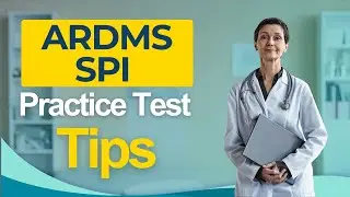 ARDMS SPI 2026: Sonography Principles Instrumentation Exam Tips - All You Need to Know