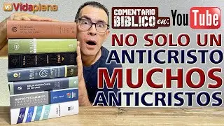 Analizamos el pasaje de 1 Juan 2:18 ¿Quiénes son los Anticristos?  LA ADVERTENCIA del Último Tiempo