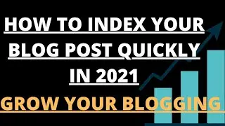 How to Index New Blog Post in Google Quickly | Get Indexed Fast For SEO In 2021