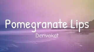 Pomegranate Lips (Lyrics)