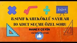 8 SINIF KAREKÖKLÜ SAYILAR SEÇME 10 ADET ÖZEL SORU SERİSİ-1 +PDF