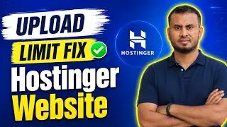 How To Increase Upload File Size In Hostinger 2026 | Fix Memory Limit (Step-by-Step)