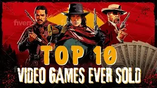 TOP 10 VIDEO GAMES EVER SOLD!